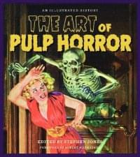 The Art of Pulp Horror: An Illustrated History