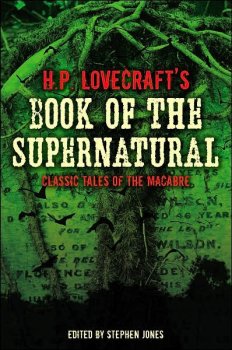 H.P. Lovecraft’s Book of the Supernatural: 20 Classics of the Macabre, Chosen by the Master of Horror Himself (2006)