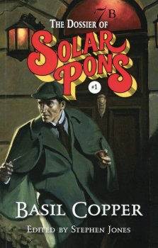 The Complete Adventures of Solar Pons Volume I (2017)