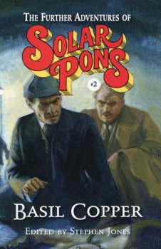 The Complete Adventures of Solar Pons Volume I (2017)